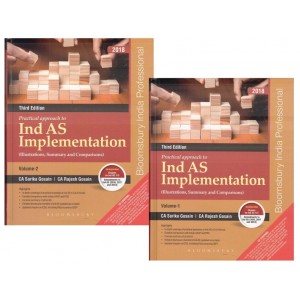 Bloomsbury's Practical Approach to Ind AS implementation (Illustrations, Summary and Comparisons) by CA. Sarika Gosain, CA. Rajesh Gosain [2 HB Volumes]
